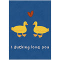 I Ducking Love You – Valentine's Postcard & Sticker Set | Funny Gift